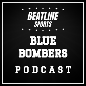 Beatline Blue Bombers - Daily Podcast On The Winnipeg Blue Bombers