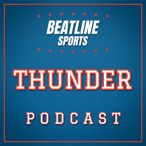 Beatline Thunder - Daily Podcast On The Oklahoma City Thunder