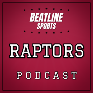 Beatline Raptors - Daily Podcast On The Toronto Raptors