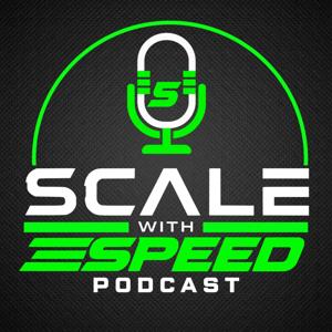 Scale With Speed Podcast