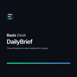 Basis Desk Daily Brief