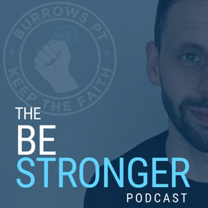 The Be Stronger Podcast