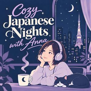 Cozy Japanese Nights with Anna