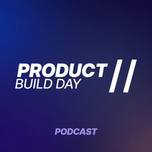 Product Build Day // Podcast