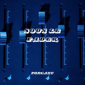 Sous le Fader