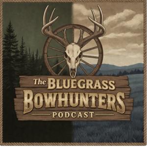 The Bluegrass Bowhunters Podcast
