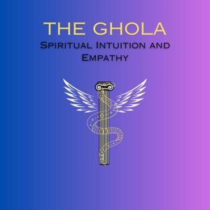 The Ghola Podcast: Develop Intuition and Empathy