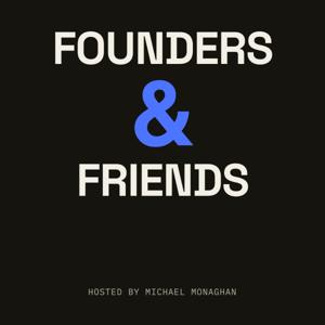 Founders & Friends