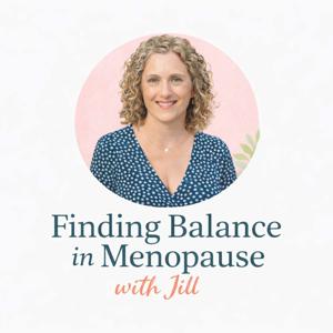 Finding Balance in Menopause with jill
