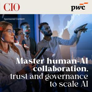Master human-AI collaboration, trust and governance to scale AI