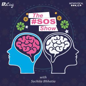 The SOS Show with Suchita by Ep.Log Media