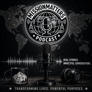 MissionMatters Podcast