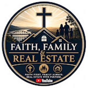 Faith, Family & Real Estate