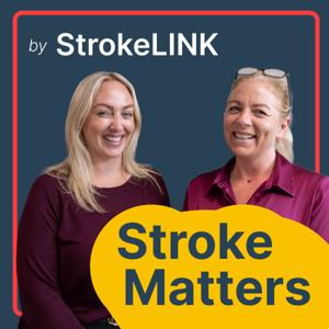 Stroke Matters Podcast by StrokeLINK