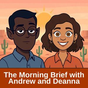 The Morning Brief with Andrew and Deanna