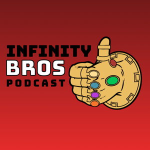 The Infinity Bros Podcast