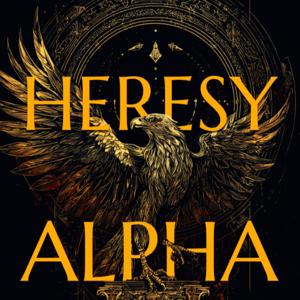 Heresy Alpha | Audiobook