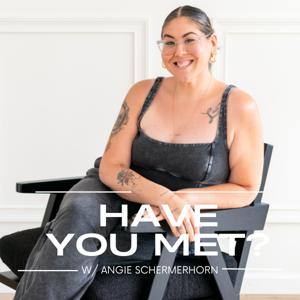 Have You Met?