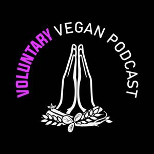 Voluntary Vegan Podcast