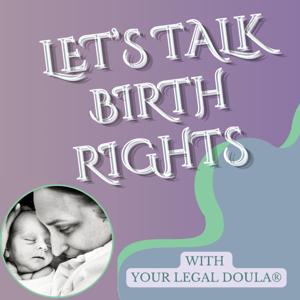 Let's Talk Birth Rights