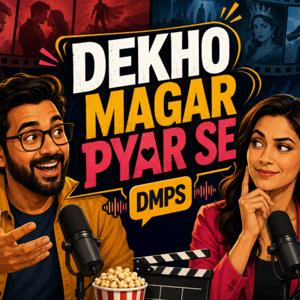 Dekho Magar Pyar Se (DMPS)