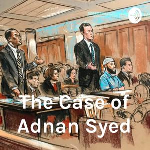 The Case Against Adnan Syed