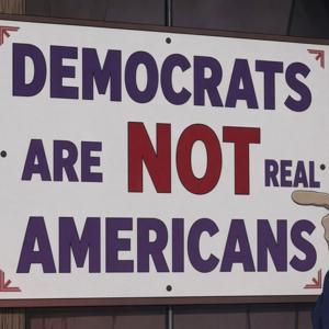 Democrats are NOT real Americans