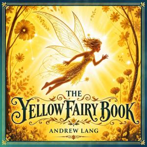 The Yellow Fairy Book (A Collection of Traditional Tales)
