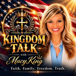 Kingdom Talk with Macy King