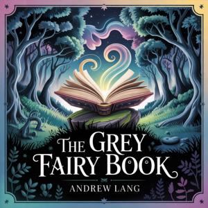 The Grey Fairy Book (A Collection of Traditional Tales)