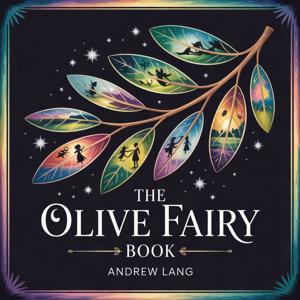 The Olive Fairy Book (A Collection of Traditional Tales)
