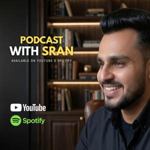 Podcast With Sran