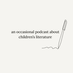 An Occasional Podcast About Children's Literature