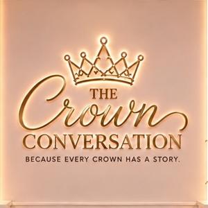 The Crown Conversation Podcast
