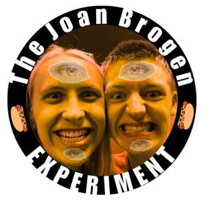 The Joan Brogen Experiment