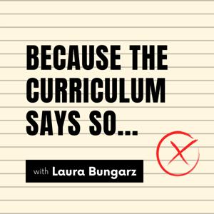 Because the Curriculum Says So