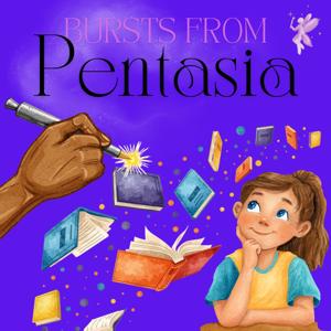 Bursts From Pentasia