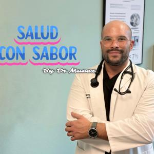 Salud con Sabor con el Dr. Munoz