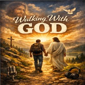 Walking With God