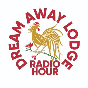The Dream Away Lodge Radio Hour