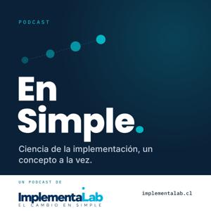 En simple. Ciencia de la Implementación, un concepto a la vez