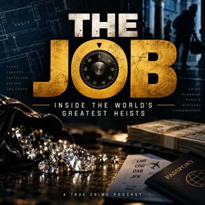 The Job:  The World’s Greatest Heists