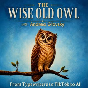 The Wise Old Owl with Andrea Glovsky