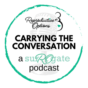 Carrying The Conversation: A Surrogacy Podcast