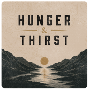 Hunger & Thirst