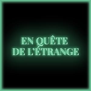 En quête de l'étrange