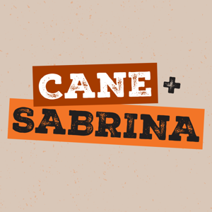 Cane and Sabrina