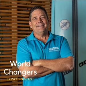 World Changers - Expat Podcast