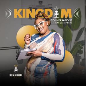 Kingdom Conversations with Lyndsae' Peele