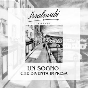 Dorabruschi Un sogno che diventa impresa